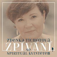 Zdenka Tichotová, Spirituál kvintet – Zpívání se Spirituál kvintetem MP3