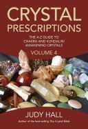 Crystal Prescriptions - The A-Z Guide to Chakra Balancing Crystals and Kundalini Activation Stones (Hall Judy H.)(Paperback)