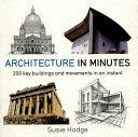 Architecture In Minutes - Hodgeová Susie