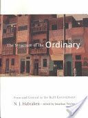 Structure of the Ordinary - Form and Control in the Built Environment (Habraken N. John)(Paperback)