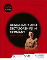 OCR A Level History: Democracy and Dictatorships in Germany 1919-63 (Fellows Nicholas)(Paperback)
