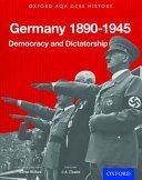 Oxford AQA History for GCSE: Germany 1890-1945: Democracy and Dictatorship (Wilkes Aaron)(Paperback)