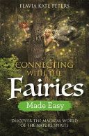 Connecting with the Fairies Made Easy - Discover the Magical World of the Nature Spirits (Peters Flavia Kate)(Paperback / softback)
