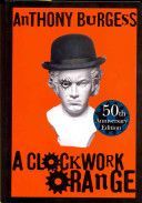 Clockwork Orange (Burgess Anthony)(Pevná vazba)