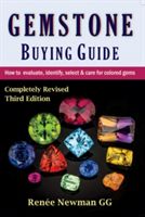 Gemstone Buying Guide - How to Evaluate, Identify, Select & Care for Colored Gems (Newman Renee)(Paperback)