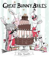 Great Bunny Bakes (Snowdon Ellie)(Paperback)