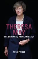 Theresa May - The Enigmatic Prime Minister (Prince Rosa)(Paperback)