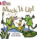 Muck it Up (Clarke Jane)(Paperback)