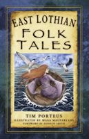 East Lothian Folk Tales (Porteus Mr. Tim)(Paperback)