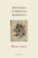 Mancunia (Roberts Michael Symmons)(Paperback)