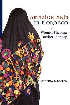 Amazigh Arts in Morocco - Women Shaping Berber Identity (Becker Cynthia)(Paperback)
