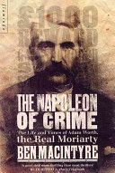 Napoleon of Crime - The Life and Times of Adam Worth, the Real Moriarty (Macintyre Ben)(Paperback)