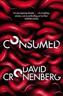 Consumed (Cronenberg David)(Paperback)