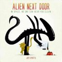 Alien Next Door - In Space, No One Can Hear You Clean (Spiotto Joey)(Pevná vazba)