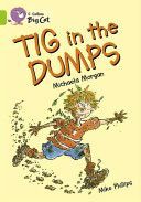 Tig in the Dumps (Morgan Michaela)(Paperback)