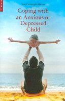 Coping with an Anxious or Depressed Child - A CBT Guide for Parents and Children (Cartwright-Hatton Samantha)(Paperback)