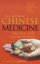 Chinese Medicine - The Web That Has No Weaver (Kaptchuk Ted J.)(Paperback)