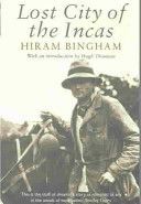 Lost City of the Incas (Bingham Hiram)(Paperback)