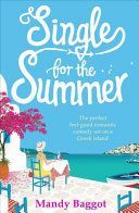 Single for the Summer - The perfect feel-good romantic comedy set on a Greek island (Baggot Mandy)(Paperback)