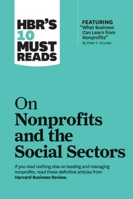 HBR's 10 Must Reads on Nonprofits and the Social Sectors (Review Harvard Business)(Paperback / softback)