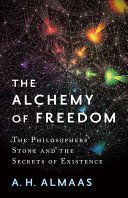 Alchemy of Freedom - The Philosophers' Stone and the Secrets of Existence (Almaas A.H.)(Paperback)