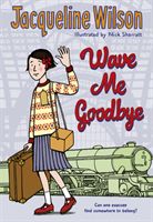 Wave Me Goodbye (Wilson Jacqueline)(Paperback)