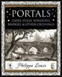 Portals - Gates, Stiles, Windows, Bridges, & Other Crossings (Lewis Philippa)(Paperback)