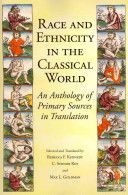 Race & Ethnicity in the Classical World - An Anthology of Primary Sources in Translation (Kennedy Rebecca Futo)(Paperback)