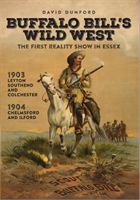 Buffalo Bill's Wild West - The First Reality Show in Essex (Dunford David)(Paperback / softback)