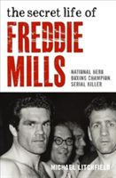 Secret Life of Freddie Mills (Litchfield Michael)(Paperback)