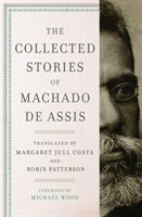 Collected Stories of Machado de Assis (de Assis Machado)(Pevná vazba)