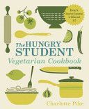 Hungry Student Vegetarian Cookbook (Pike Charlotte)(Paperback)