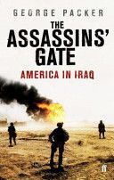 Assassins' Gate - America in Iraq (Packer George)(Paperback)