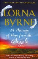 Message of Hope from the Angels - The Sunday Times No. 1 Bestseller (Byrne Lorna)(Paperback)