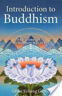 Introduction to Buddhism - An Explanation of the Buddhist Way of Life (Gyatso Geshe Kelsang)(Paperback)