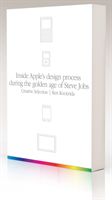 Creative Selection - Inside Apple's Design Process During the Golden Age of Steve Jobs (Kocienda Ken)(Paperback)
