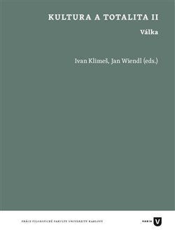 Kultura a totalita II. - Jan Wiendl, Ivan Klimeš
