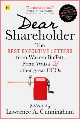 Dear Shareholder - The best executive letters from Warren Buffett, Prem Watsa and other great CEOs(Paperback / softback)