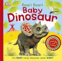 Roar! Roar! Baby Dinosaur (DK)(Board book)