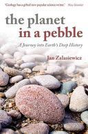 Planet in a Pebble - A Journey into Earth's Deep History (Zalasiewicz Jan (Professor of Palaeobiology  University of Leicester))(Paperback)