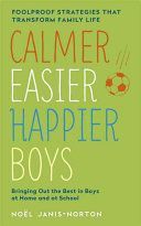 Calmer, Easier, Happier Boys - The Revolutionary Programme That Transforms Family Life (Janis-Norton Noel)(Paperback)