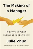 Making of a Manager - What to Do When Everyone Looks to You (Zhuo Julie)(Paperback / softback)
