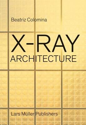 X-Ray Architecture (Colomina Beatriz)(Pevná vazba)