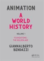 Animation: A World History: Volume I: Foundations - The Golden Age (Bendazzi Giannalberto)(Paperback)