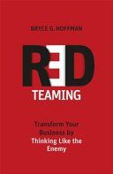 Red Teaming - Transform Your Business by Thinking Like the Enemy (Hoffman Bryce G.)(Paperback)