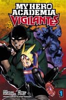 My Hero Academia: Vigilantes, Vol. 1 (Furuhashi Hideyuki)(Paperback)