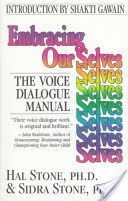 Embracing Our Selves - Voice Dialogue Manual (Stone Hal)(Paperback)
