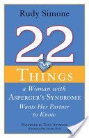 22 Things a Woman with Asperger's Syndrome Wants Her Partner to Know (Simone Rudy)(Paperback)