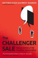 The Challenger Sale - Dixon Matthew, Adamson Brent