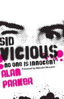 Sid Vicious - No One Is Innocent (Parker Alan)(Paperback)